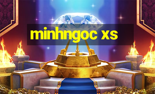 minhngoc xs