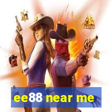 ee88 near me