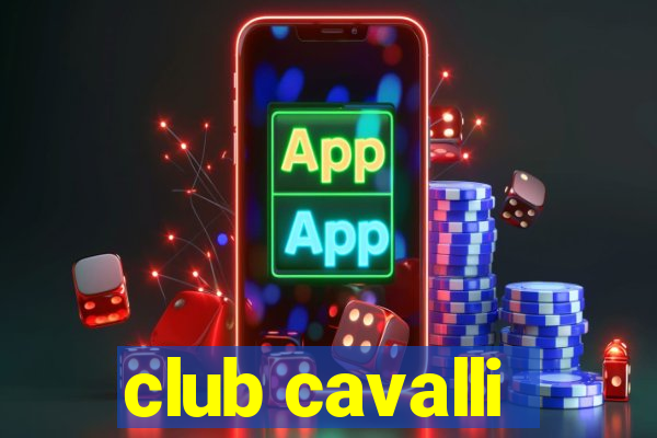 club cavalli