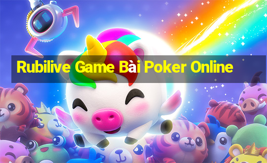 Rubilive Game Bài Poker Online