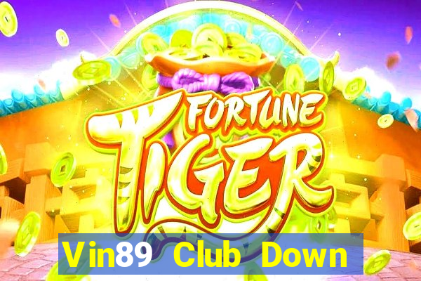 Vin89 Club Down Game Bài Vui