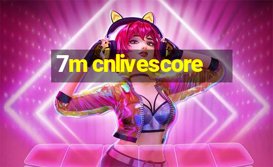 7m cnlivescore