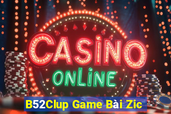 B52Clup Game Bài Zic