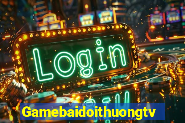 Gamebaidoithuongtv Game Bài 888 Casino