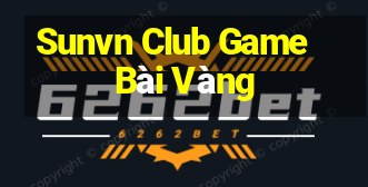 Sunvn Club Game Bài Vàng