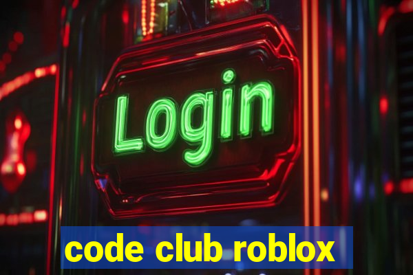 code club roblox