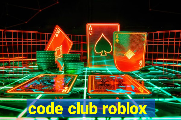 code club roblox