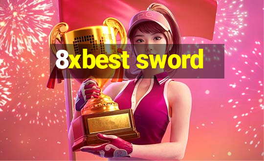 8xbest sword