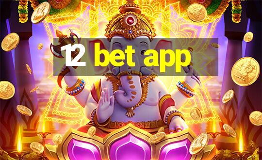 12 bet app