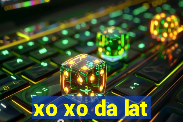 xo xo da lat