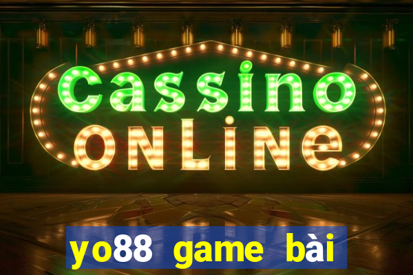 yo88 game bài đổi thưởng 2024