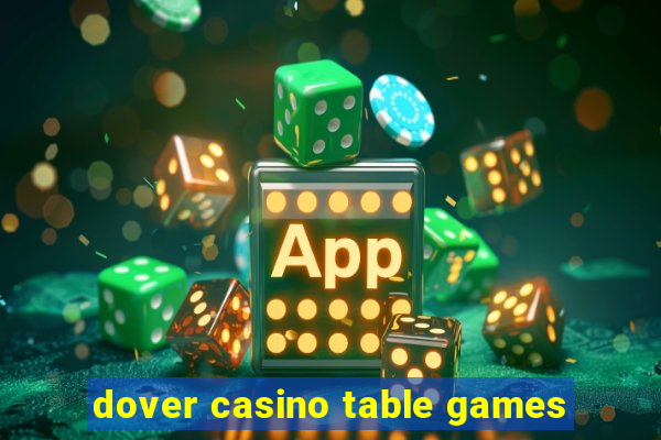 dover casino table games