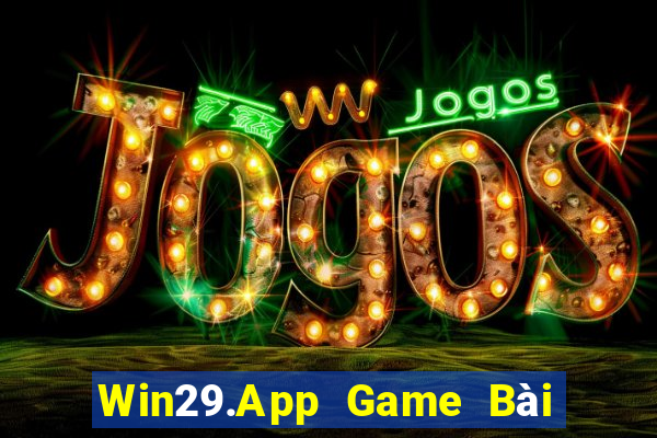 Win29.App Game Bài Đổi Thưởng Go88