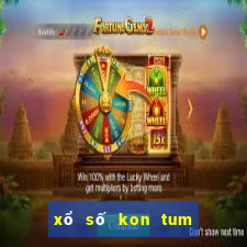 xổ số kon tum 7 tuần