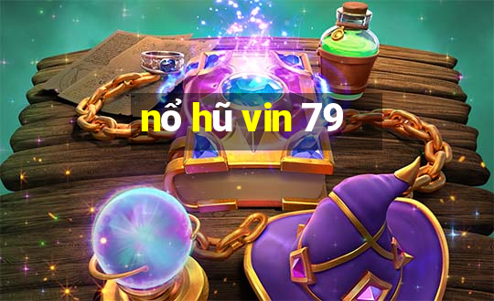 nổ hũ vin 79