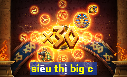 siêu thị big c