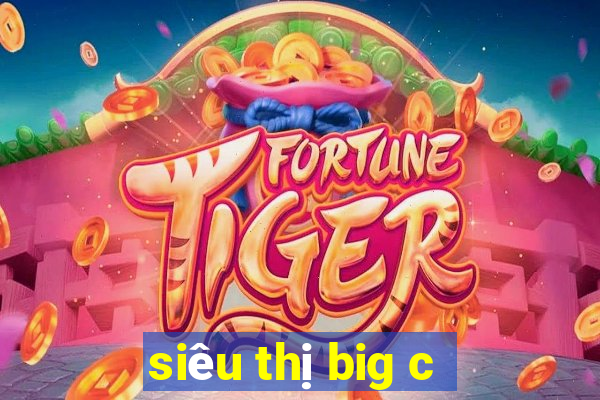 siêu thị big c