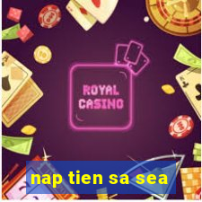 nap tien sa sea