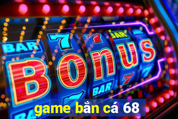 game ban ca 68