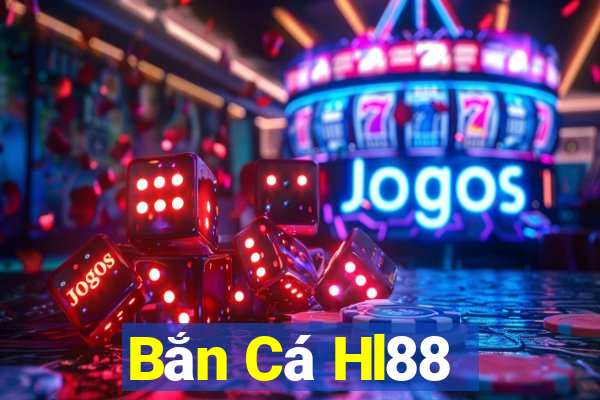 Bắn Cá Hl88