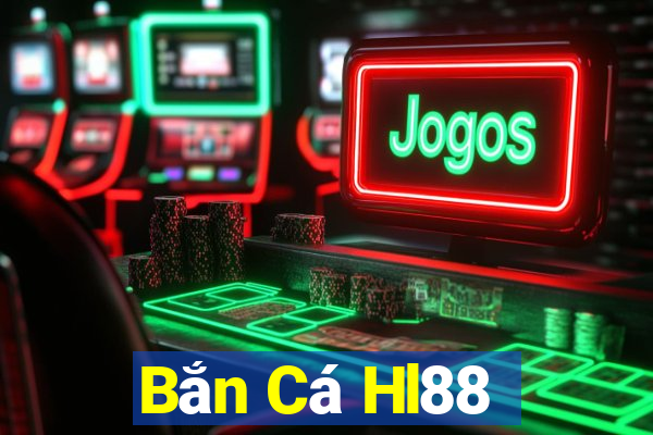 Bắn Cá Hl88