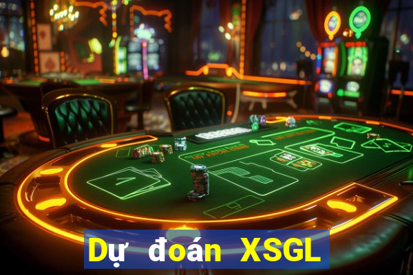 Dự đoán XSGL ngày 24