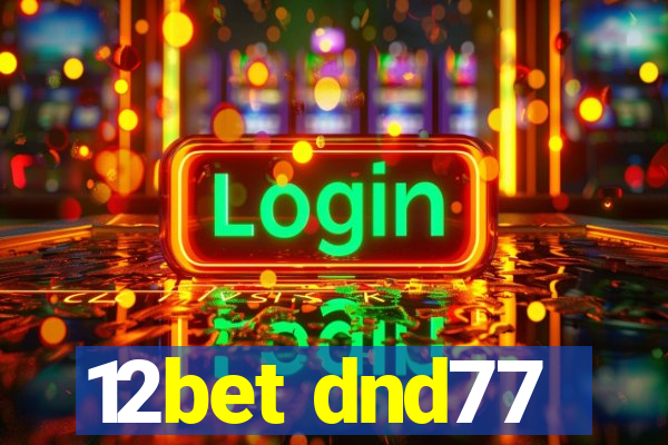 12bet dnd77