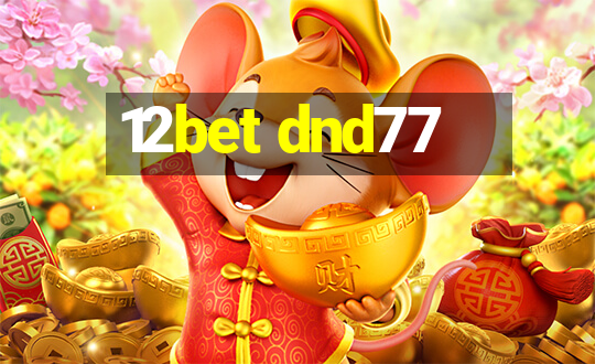 12bet dnd77