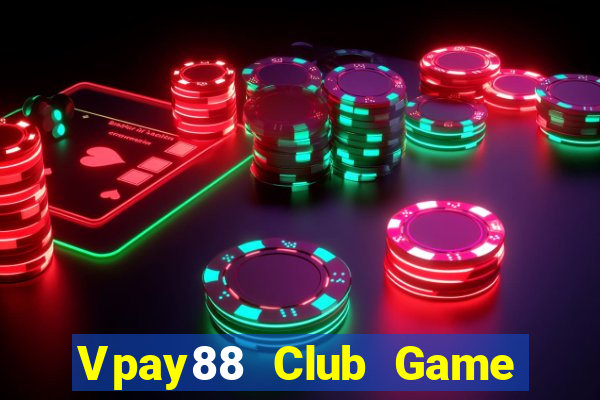 Vpay88 Club Game Danh Bai 3C