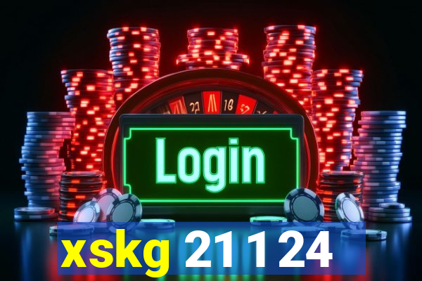 xskg 21 1 24