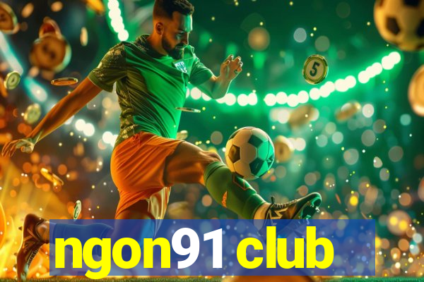 ngon91 club