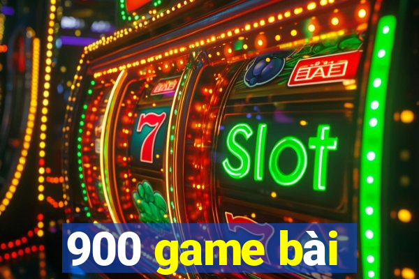 900 game bài