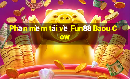 Phần mềm tải về Fun88 Baou Cow