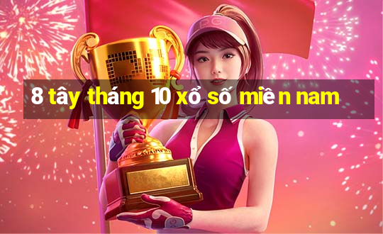 8 tây tháng 10 xổ số miền nam