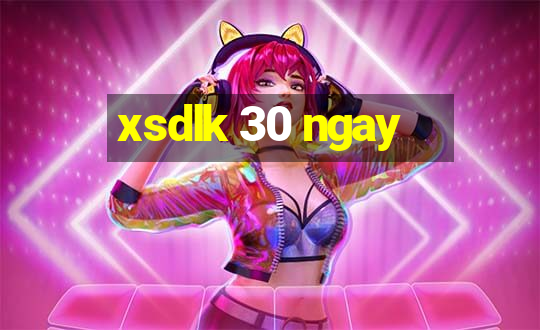 xsdlk 30 ngay