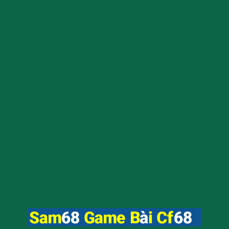 Sam68 Game Bài Cf68