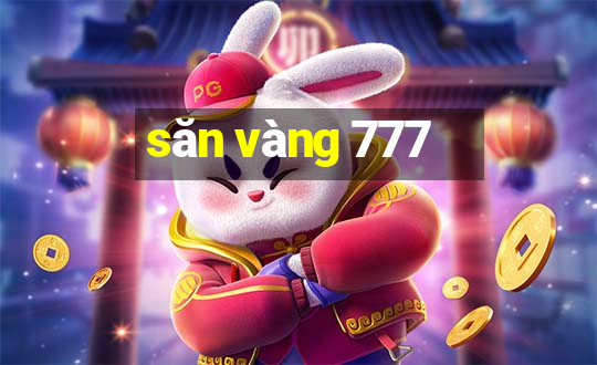 săn vàng 777