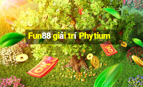 Fun88 giải trí Phytium