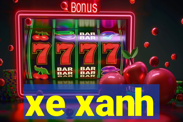 xe xanh