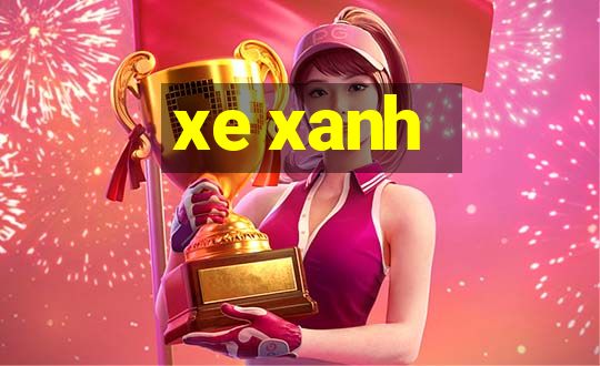 xe xanh