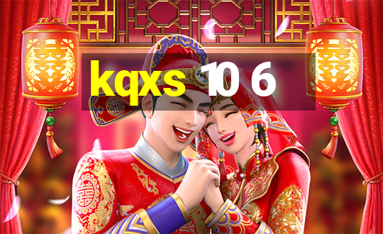 kqxs 10 6