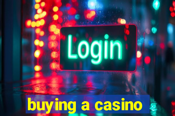 buying a casino