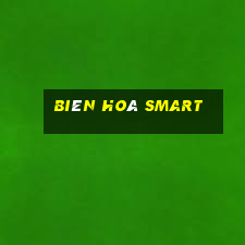 biên hoà smart