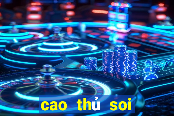 cao thủ soi cầu com