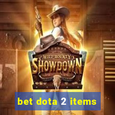 bet dota 2 items