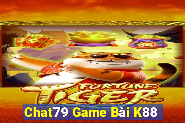 Chat79 Game Bài K88