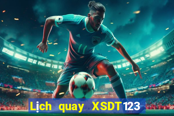 Lịch quay XSDT123 hôm nay