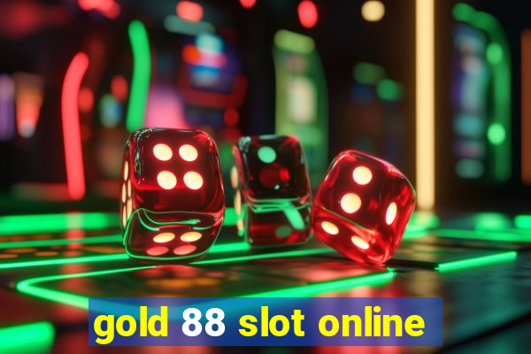 gold 88 slot online