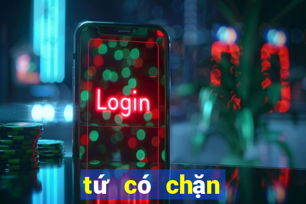 tứ có chặn được đôi 2 không