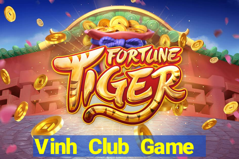 Vinh Club Game Bài Trực Tuyến